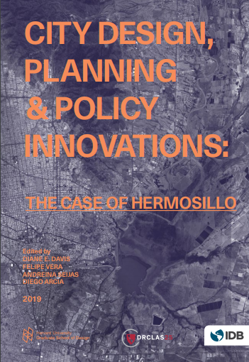 City Design, Planning & Policy Innovations: The Case of Hermosillo